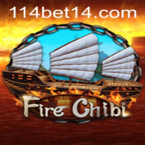 The Adventurous World of FireChibi and the Excitement of 114 Bet
