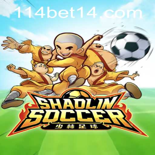 ShaolinSoccer and 114 Bet: An Exciting Blend of Martial Arts and Strategy
